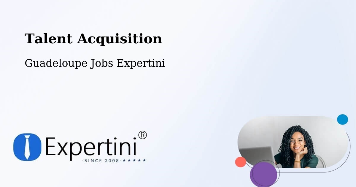 Post Jobs & Find Candidates in Pointe À Pitre – Talent Acquisition Solutions - Guadeloupe Jobs Expertini